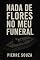 Livro Nada de Flores nos Meus Funerais