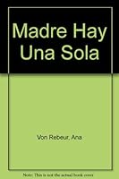 Madre Hay Una Sola 9502802667 Book Cover