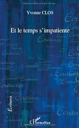 Et le temps s'impatiente