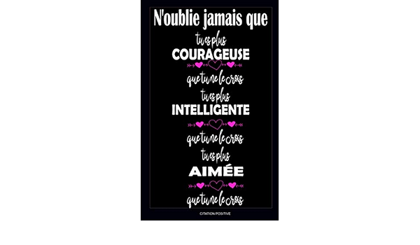 Citation Positive Un Carnet De Notes Pour Transmettre Un Message Positive Cadeau Ideal Pour Meilleure Amie Fille Maman Sœur Positives Ondes Books Amazon Ca