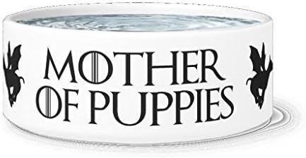 Mother of Puppies Bowl 7.5" x 3.5" White Ceramic Dog Bowl / Plate / Dish / Feeder / Water Bowl inspired by Game of Thrones Mother Of Dragons Parody designed and printed in USA by Awesome eMERCHency