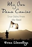 My Own Damn Camino: True Tales From the Road