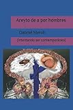Areyto de a por hombres (Intentando ser contemporáneo) (Spanish Edition) by Gabriel Meroli