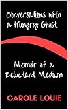 Free eBook - Conversations with a Hungry Ghost  Memoir