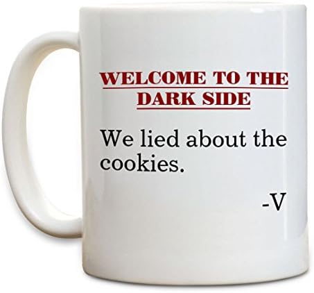 Funny Coffee Mug - 11OZ Ceramic White Coffee Mug Welcome To The Dark Side We Lied About The Cookies - Gift for Dad,Mom,Granddad,Grandfather,Brother,Aunt,Her,Women