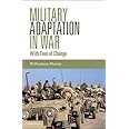 Military Adaptation in War: With Fear of Change