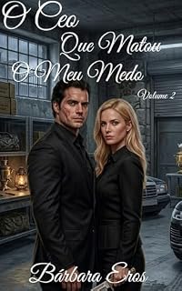 Livro O CEO Que Matou o Meu Medo: Volume 2