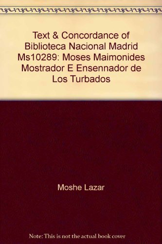 Text & Concordance of Biblioteca Nacional, Madrid, Ms10289: Moses Maimonides, Mostrador E Ensennador by (Hardcover)