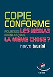 Copie conforme. Pourquoi les médias disent by