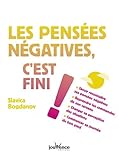 Les pensées négatives, c'est fini ! by