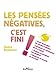 Les pensées négatives, c'est fini ! by
