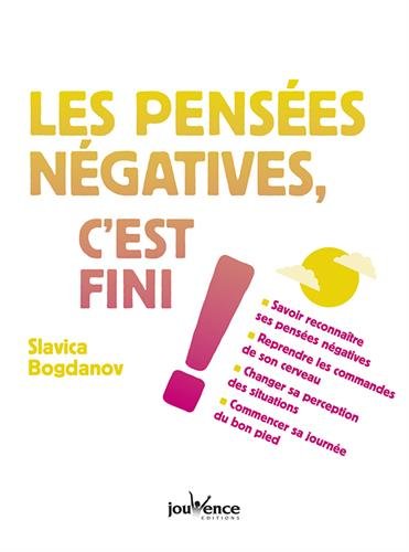 Les pensées négatives, c'est fini ! by C'EST FINI ! LES PENSÉES NÉGATIVES