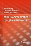 MIMO Communication for Cellular Networks: Theory and Applications (Information Technology: Transmission, Processing and Storage) by