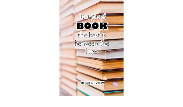 Book Review In A Good Book The Best Is Between The Lines Book Review Mm Amazon Com Books