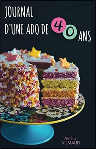Journal D Une Ado De 40 Ans French Edition Vilmaud Amelie Amazon Com Books