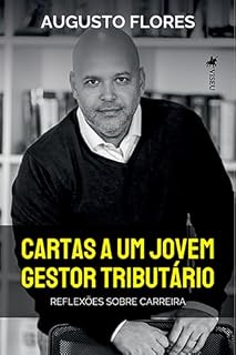 Livro Cartas a um jovem gestor tributário: Reflexões sobre carreira