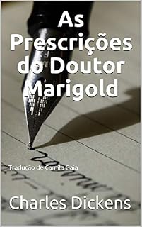 Livro As Prescrições do Doutor Marigold: Tradução de Camila Gaia