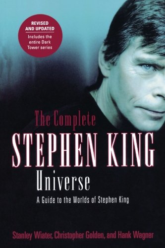 COMPLETE STEPHEN KING UNIVERSE by STANLEY WIATER