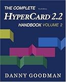 The Complete HyperCard 2.2 Handbook: Fourth Edition (Volume 2) by 