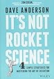 It's Not Rocket Science: 4 Simple Strategies for Mastering the Art of Execution