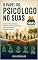 Livro O Papel do Psicólogo no SUAS: Fundamentos, atribuições, desafios e práticas profissionais no Sistema Único de Assistência Social (Psicologia)