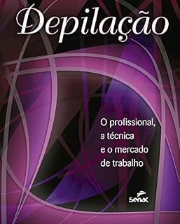 Livro Depilação: o profissional, a técnica e o mercado de trabalho