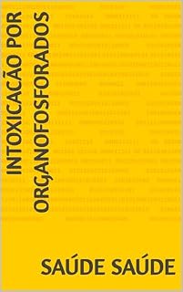 Livro INTOXICACÃO POR ORGANOFOSFORADOS