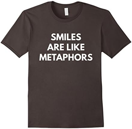 Men's Smiles Are Like Metaphors t-shirt - Funny Shirts Large Asphalt