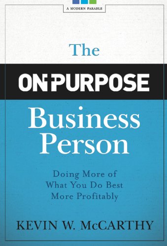 The On Purpose Business Person Doing More Of What You Do