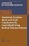 Statistical, Gradient and Segmented Copolymers by Controlled/Living Radical Polymerizations, Matyjaszewski, Krzysztof and Davis, Kelly A., 3540432442