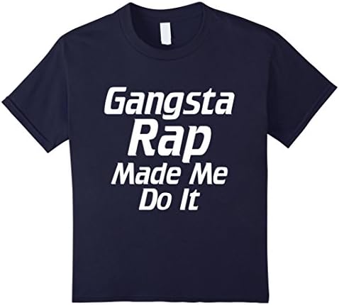 Kids Gangsta Rap Made Me Do It Funny Rapping Fan T-Shirt 6 Navy