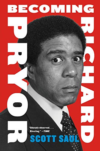 Becoming Richard Pryor by Scott Saul
