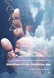 Narratives of Life : Mediating Age, , 3825812294