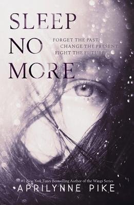 [ SLEEP NO MORE By Pike, Aprilynne ( Author ) Hardcover Apr-29-2014