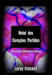 Livro Hotel dos Corações Partidos: Histórias Reais de Rompimentos Amorosos
