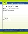 Computer Vision: From 3d Reconstruction to Visual Recognition (Synthesis Lectures on Computer Vision)