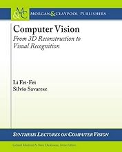 Computer Vision: From 3d Reconstruction to Visual Recognition (Synthesis Lectures on Computer Vision)