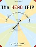 The Head Trip: Adventures on the Wheel of Consciousness cover