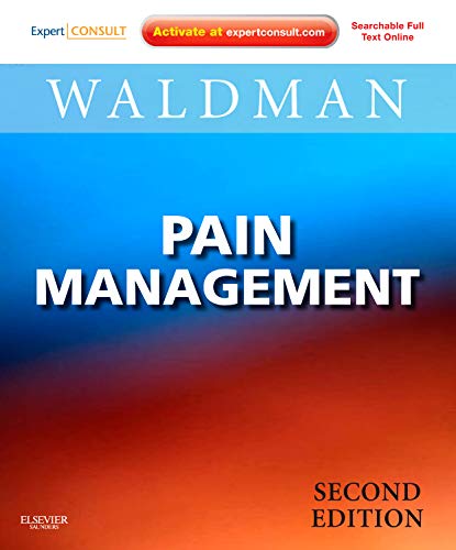 Pain Management: Expert Consult: Online and Print (Expert Consult Title: Online + Print) Pain Management: Expert Consult: Online and Print (Expert Consult Title: Online + Print)