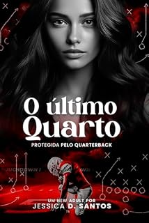 Livro O ÚLTIMO QUARTO: Protegida Pelo Quarterback