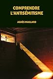 Comprendre l'antisémitisme (LLB.SCIENC.HUM.) (French Edition) by Agnès Maillard