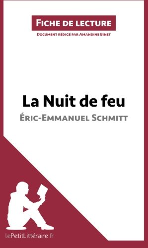 La Nuit de feu d'Éric-Emmanuel Schmitt (Fiche de lecture) (French Edition)
