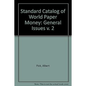 Standard Catalog of World Paper Money - Volume 2: General Issues