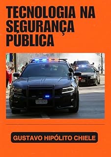 Livro TECNOLOGIA NA SEGURANÇA PÚBLICA