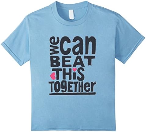 Kids Illness - We Can Beat This Together Support Gift Shirt 6 Baby Blue