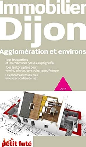 Download Immobilier Dijon : Agglomération et environs PDF