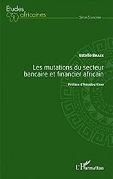 Les  mutations du secteur bancaire et financier africain