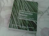 The College Writer: A Guide to Thinking, Writing and Researching w/ 2009 MLA Update, John Van Rys, Patrick Sebr Vernie Meyer, 1111475997