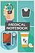 Medical Notebook: Track Your Weight, Medications, Blood Pressure, and Blood Sugar by Atiela Journals