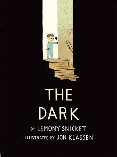 Download The Dark. Lemony Snicket and Jon Klassen Download The Dark. Lemony Snicket and Jon Klassen